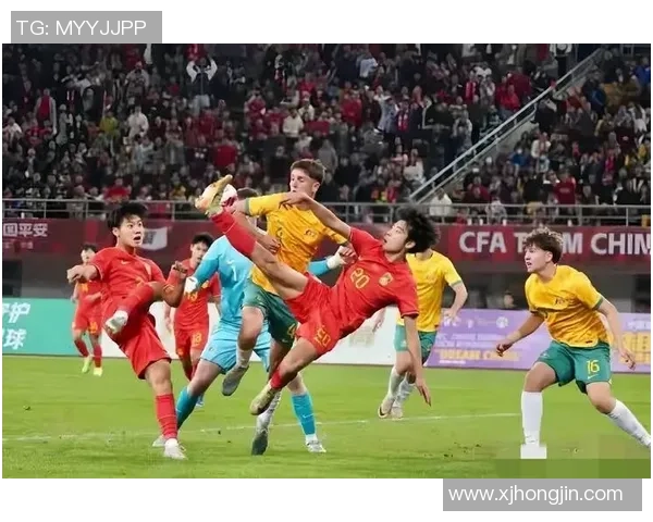 中国U22对阵智利U22直播精彩瞬间全程回顾与分析